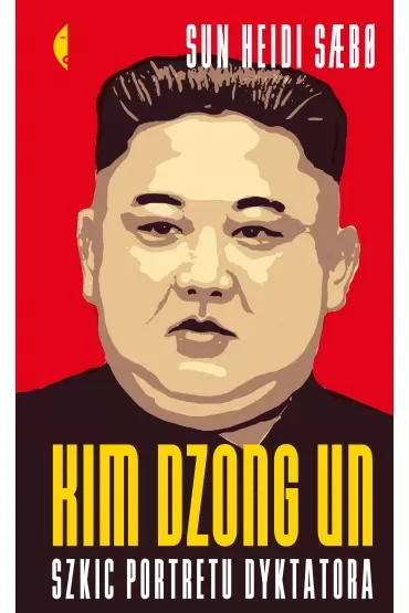 Kim Dzong Un. Szkic portretu dyktatora