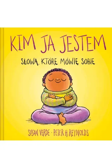 Kim ja jestem. Słowa, które mówię sobie