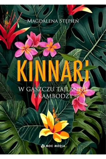 Kinnari. W gąszczu Tajlandii i Kambodży