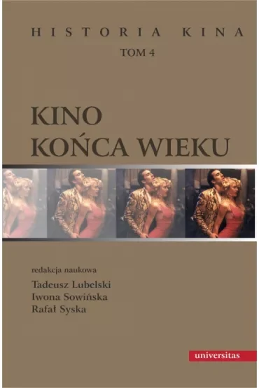 Kino końca wieku. Historia kina Tom 4
