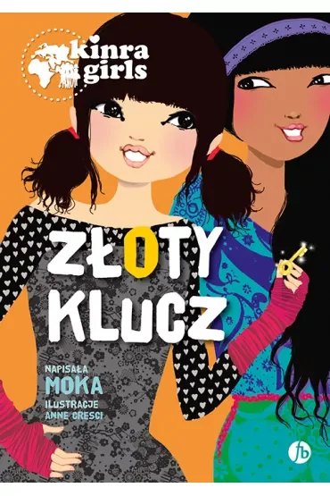 Złoty klucz. Kinra Girls. Tom 6