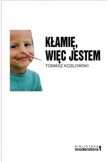 Kłamię, więc jestem