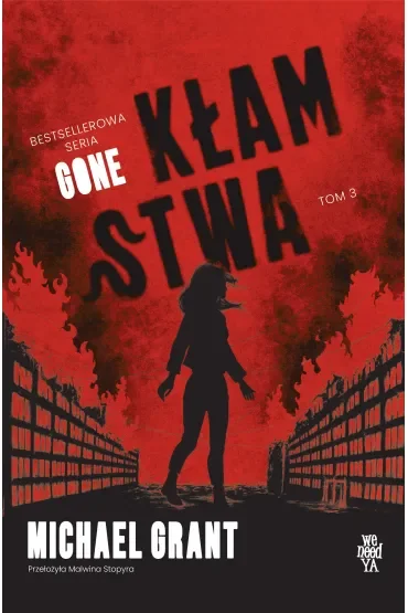 Kłamstwa. Seria Gone. Tom 3 (barwione brzegi)