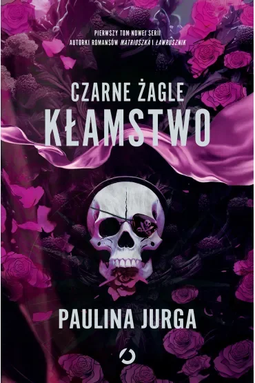 Kłamstwo. Czarne żagle. Tom 1