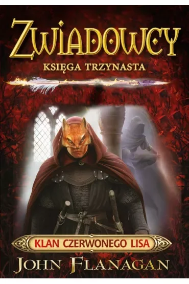 Klan Czerwonego Lisa. Zwiadowcy. Tom 13