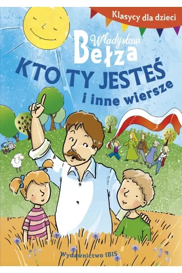 Kto ty jesteś i inne wiersze klasycy dla dzieci