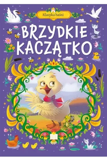 Klasyka Baśni. Brzydkie Kaczątko