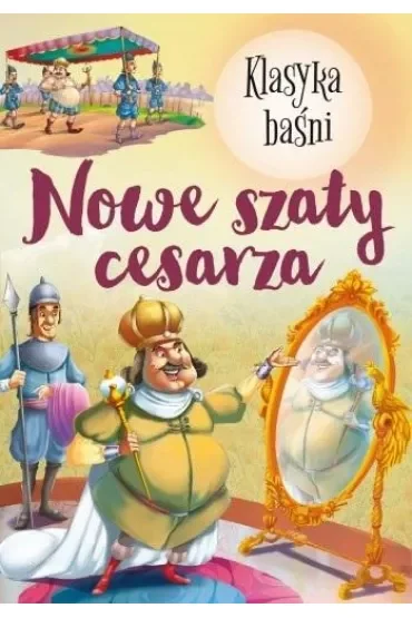 Nowe szaty cesarza. Klasyka baśni