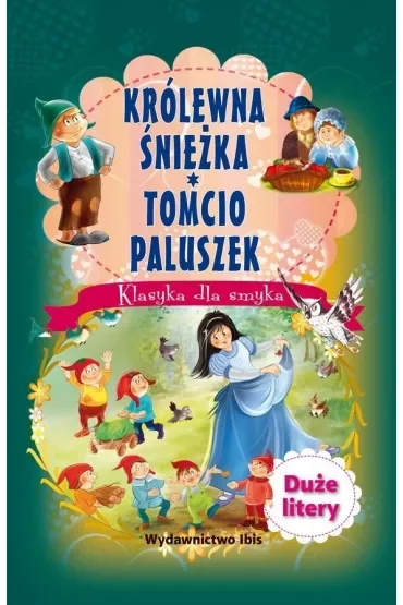 Klasyka dla smyka. Snieżka/Tomcio Paluszek