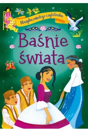 Baśnie świata. Klasyka młodego czytelnika
