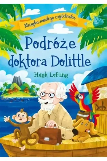 Klasyka młodego czytelnika. Podróże Doktora Dolittle