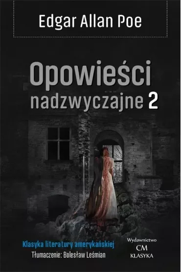 Klasyka. Opowieści nadzwyczajne. Tom 2