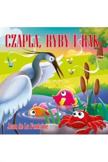 Klasyka wierszyka. Czapla, ryby i rak