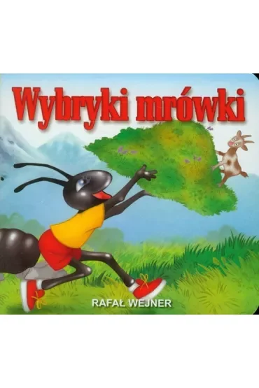 Klasyka wierszyka. Wybryki mrówki