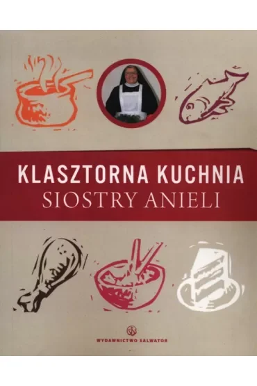Klasztorna kuchnia siostry anieli