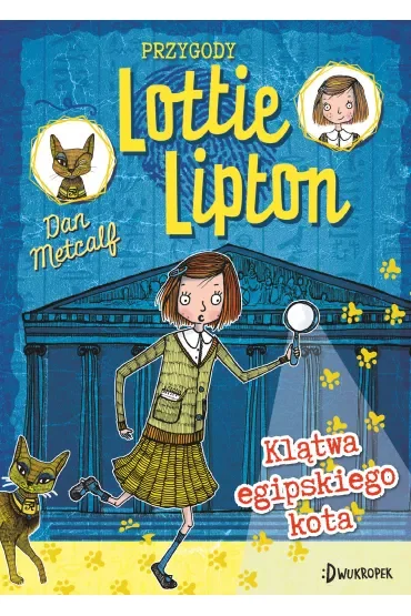 Klątwa egipskiego kota. Przygody Lottie Lipton. Tom 1