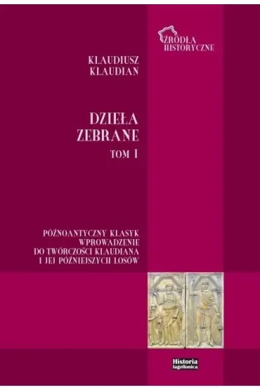 Klaudiusz Klaudian. Dzieła zebrane T.1