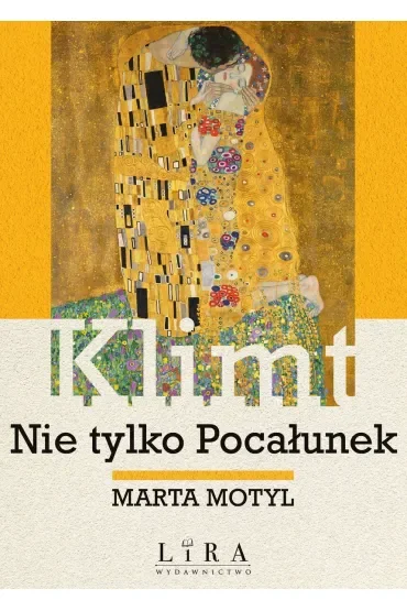 Klimt. Nie tylko Pocałunek