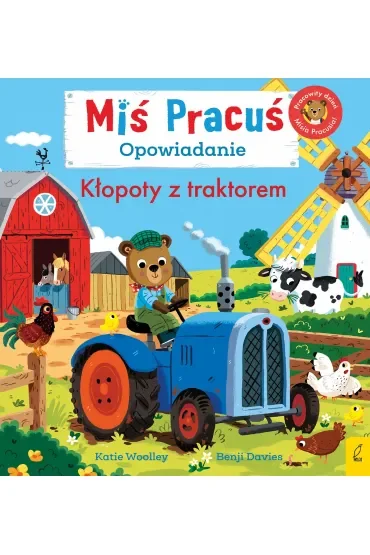 Kłopoty z traktorem. Opowiadanie. Miś Pracuś