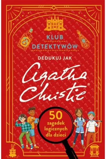 Klub detektywów. Dedukuj jak Agatha Christie