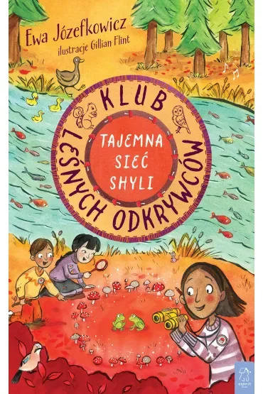 Tajemna Sieć Shyli. Klub Leśnych Odkrywców. Tom 2
