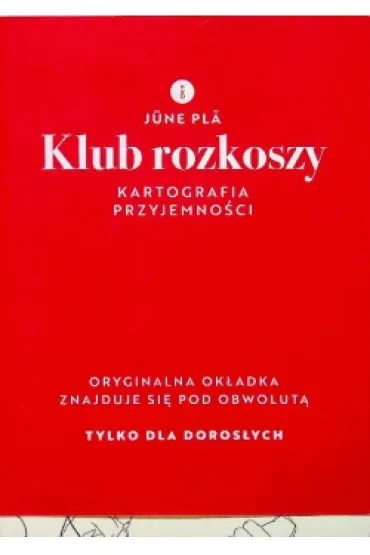 Klub rozkoszy. Kartografia przyjemności