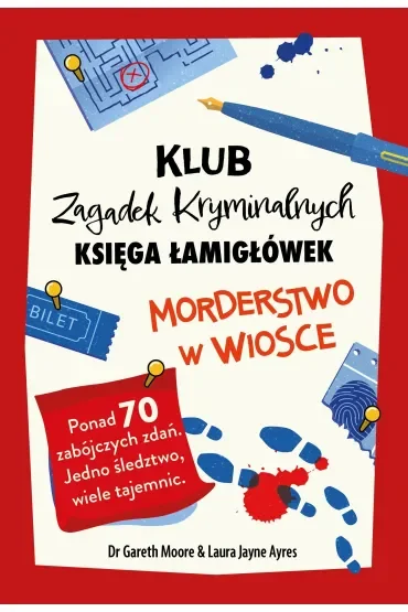 Morderstwo w wiosce. Klub Zagadek Kryminalnych. Księga łamigłówek