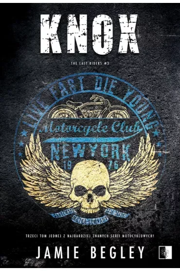 Knox. The Last Riders. Tom 3