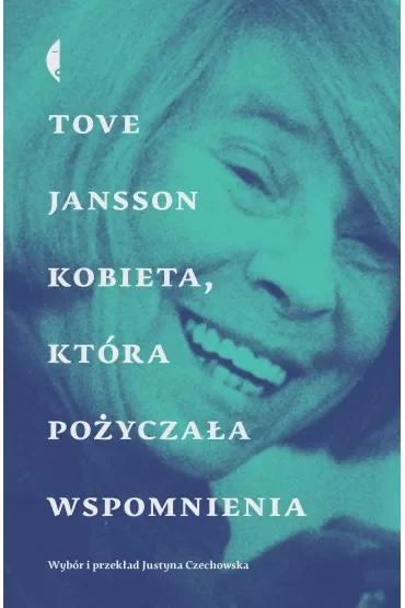 Kobieta, która pożyczała wspomnienia. Opowiadania