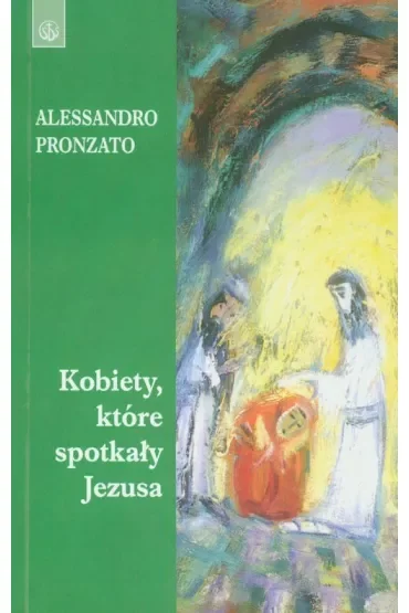 Kobiety, które spotkały Jezusa