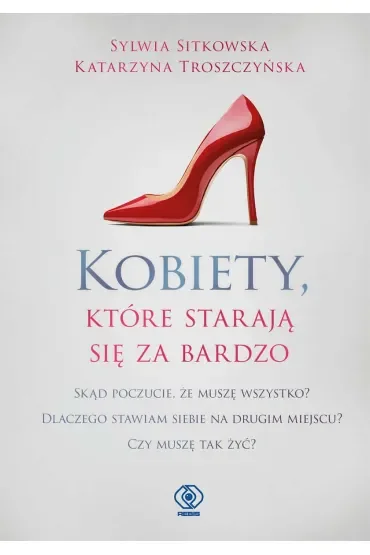 Kobiety, które starają się za bardzo