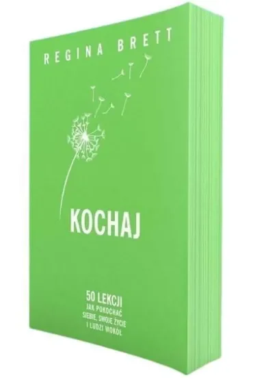Kochaj. 50 lekcji jak pokochać siebie, swoje życie i ludzi wokół (barwione brzegi)