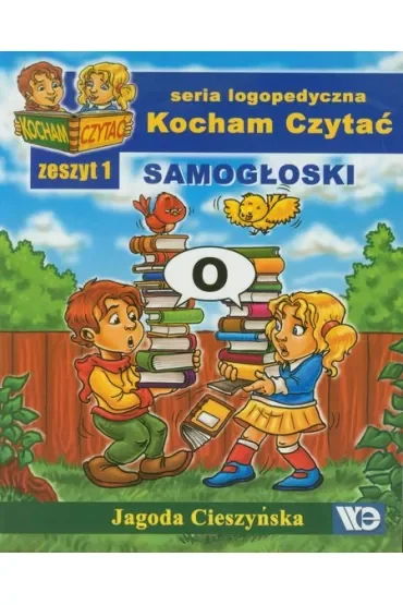 Kocham czytać. Zeszyt 1. Samogłoski