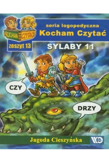 Kocham czytać Zeszyt 13 Sylaby 11 (CZ, DŻ)