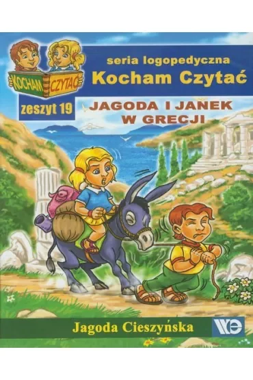 Kocham czytać Zeszyt 19 Jagoda i Janek w Grecji