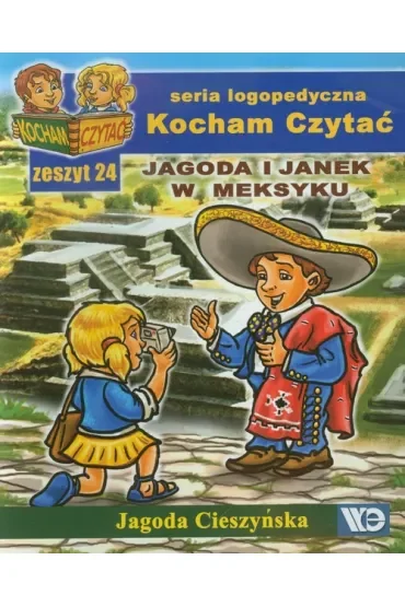 Kocham czytać Zeszyt 24 Jagoda i Janek w Meksyku