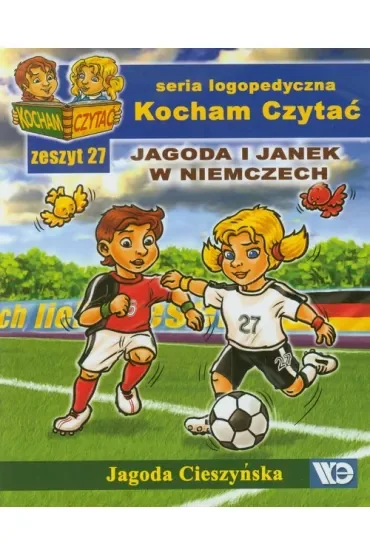Kocham Czytać Zeszyt 27 Jagoda i Janek w Niemczech