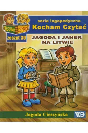 Kocham Czytać Zeszyt 30 Jagoda i Janek na Litwie