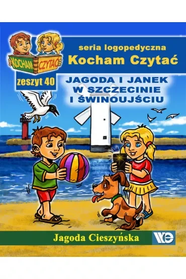 Kocham czytać Zeszyt 40 Jagoda i Janek w Szczecinie i Świnoujściu