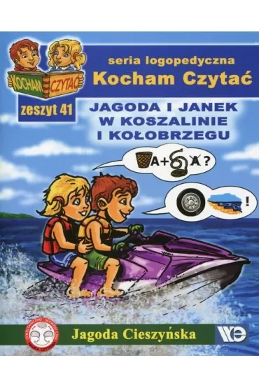 Kocham czytać Zeszyt 41 Jagoda i Janek w Koszalinie i Kołobrzegu