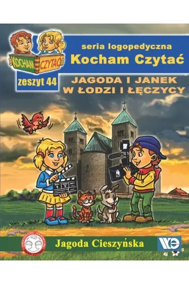 Kocham czytać Zeszyt 44 Jagoda i Janek w Łodzi i Łęczycy
