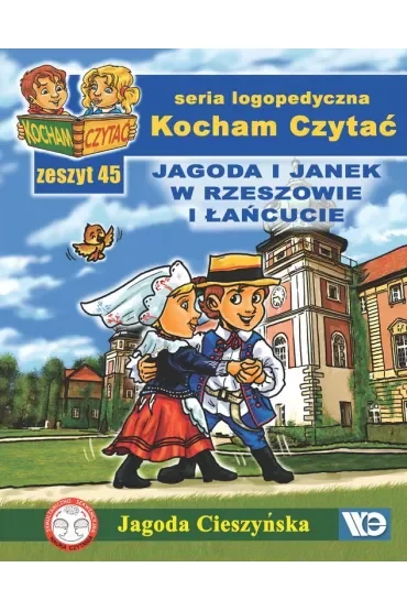 Kocham czytać Zeszyt 45 Jagoda i Janek w Rzeszowie i Łańcucie