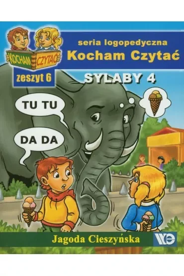 Kocham czytać Zeszyt 6 Sylaby 4 (T, D)