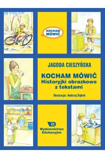 Kocham mówić. Historyjki obrazkowe z tekstami