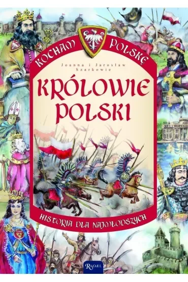 Królowie Polski. Kocham Polskę