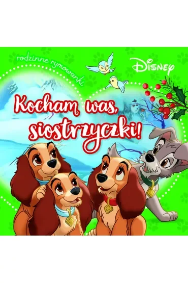 Kocham was, siostrzyczki! Rodzinne rymowanki. Disney
