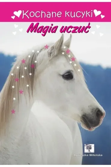 Kochane kucyki. Magia uczuć