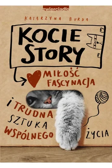 Kocie story. Miłość, fascynacja i trudna sztuka wspólnego życia