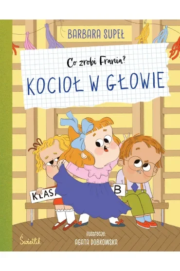 Kocioł w głowie. Co zrobi Frania?