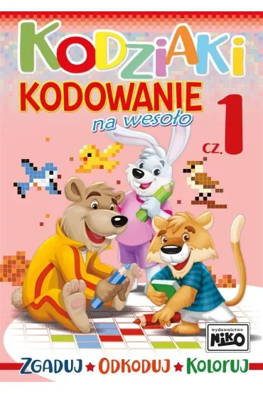 Kodziaki. Kodowanie na wesoło. Część 1